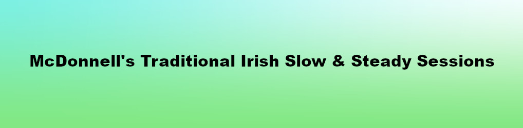 McDonnell's Traditional Irish Music Slow Session